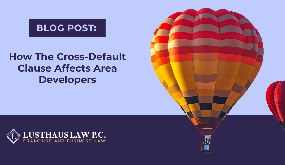 How The Cross-Default Clause Affects Area Developers