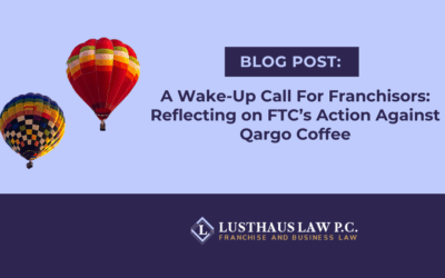 A Wake-Up Call For Franchisors: Reflecting on FTC’s Action Against Qargo Coffee