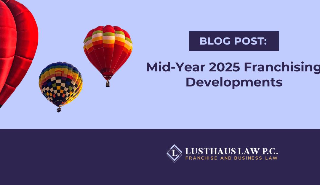 Mid-Year 2025 Franchising Developments