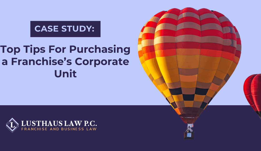 Top Tips For Purchasing a Franchise’s Corporate Unit