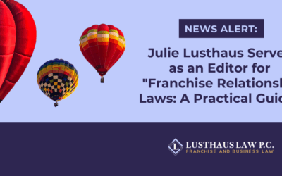 Julie Lusthaus Serves as an Editor for “Franchise Relationship Laws: A Practical Guide”