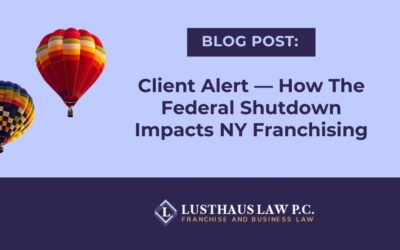 Client Alert — How The Federal Shutdown Impacts NY Franchising