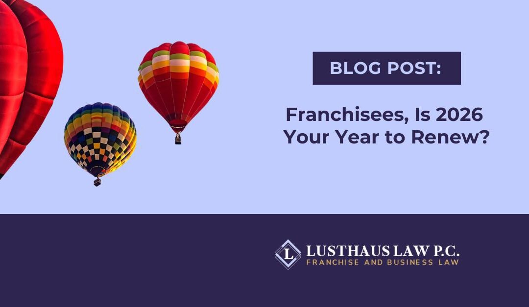Franchisees, Is 2026 Your Year to Renew?