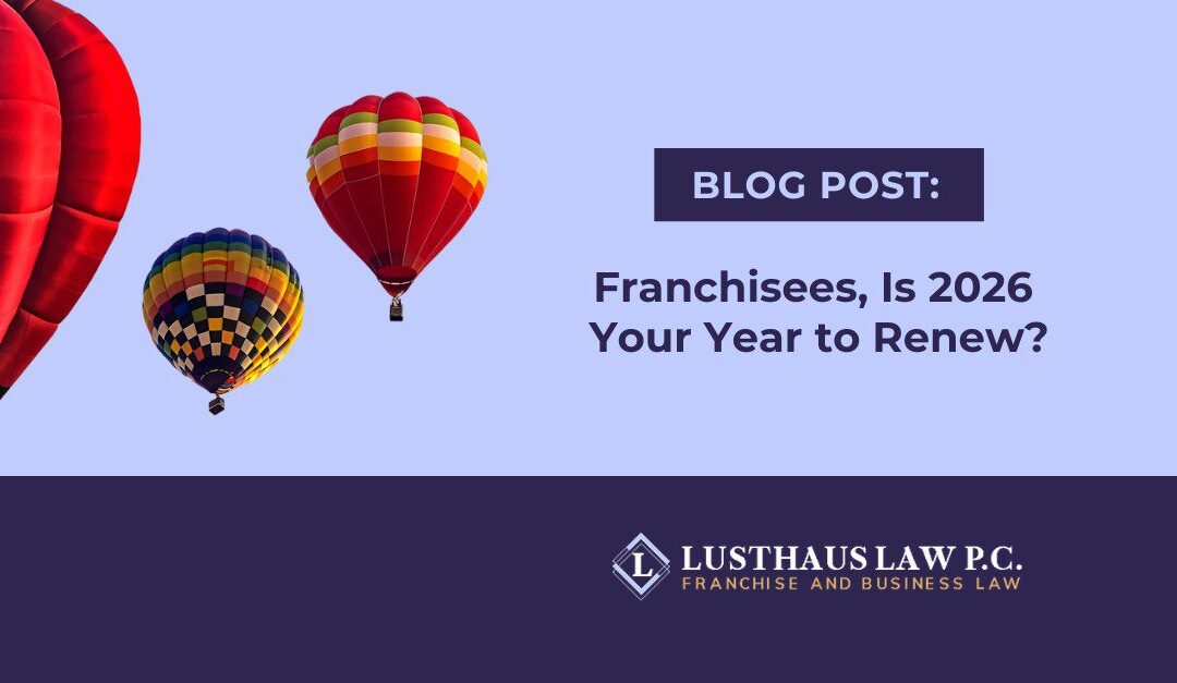 Franchisees, Is 2026 Your Year to Renew?