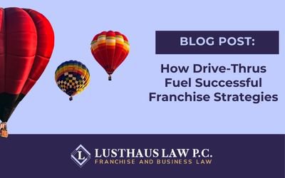 How Drive-Thrus Fuel Successful Franchise Strategies