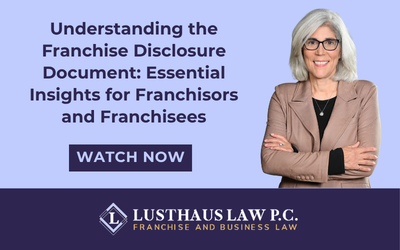 Understanding the Franchise Disclosure Document: Essential Insights for Franchisors and Franchisees