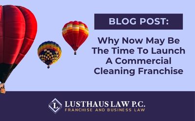 Why Now May Be the Time to Launch a Commercial Cleaning Franchise