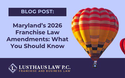 Maryland’s 2026 Franchise Law Amendments: What You Should Know