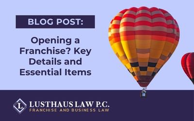 Opening a Franchise? Key Details and Essential Items